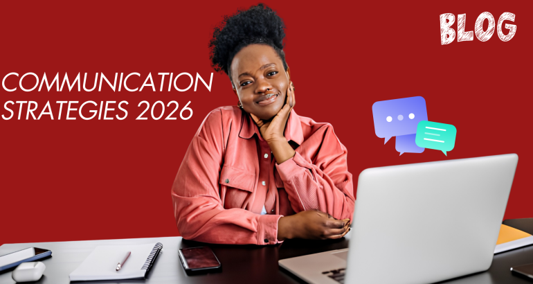 Building a Successful Communications Strategy for Your Business in 2026